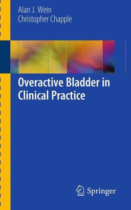 Overactive Bladder in Clinical Practice Overactive Bladder in Clinical Practice