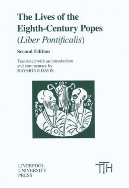 Lives of the Eighth-Century Popes AD 715-817 2nd 9781846311543 Front Cover