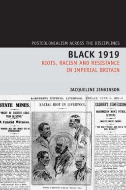 Black 1919 Riots, Racism and Resistance in Imperial Britain  9781846312007 Front Cover