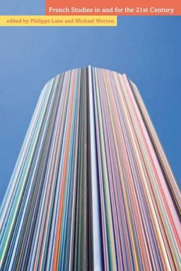 French Studies in and for the 21st Century French Studies in and for the 21st Century