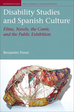 Disability Studies and Spanish Culture Disability Studies and Spanish Culture