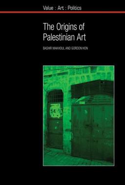 Origins of Palestinian Art 2013 9781846319525 Front Cover