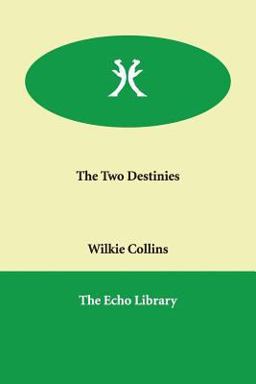 The Two Destinies (Out of Print)