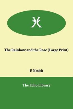 The Rainbow and the Rose