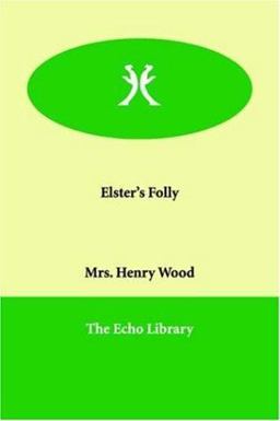 Elster's Folly Elster's Folly