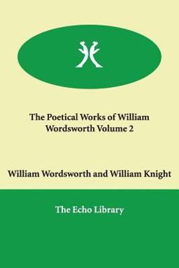 The Poetical Works of William Wordsworth