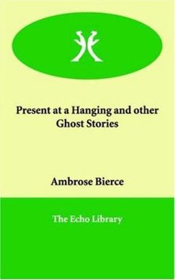 Present at a Hanging and Other Ghost Stories