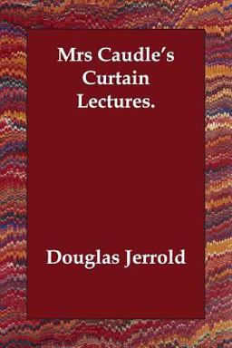 Mrs Caudle's Curtain Lectures