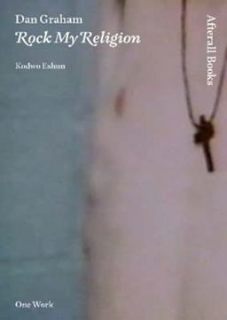 Dan Graham Rock My Religion  9781846380860 Front Cover