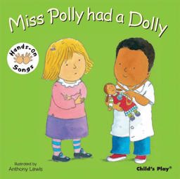 Miss Polly Had a Dolly  9781846431760 Front Cover