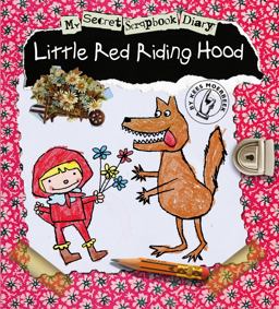 Little Red Riding Hood My Secret Scrapbook Diary  9781846434471 Front Cover