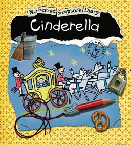 Cinderella My Secret Scrapbook Diary  9781846434501 Front Cover
