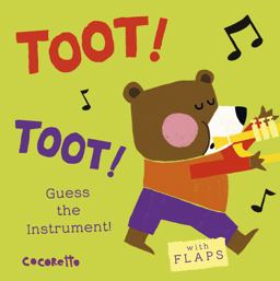 What's That Noise? TOOT! TOOT! Guess the Instrument!  9781846437496 Front Cover