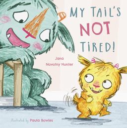 My Tail's Not Tired  9781846439865 Front Cover