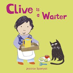 Clive Is a Waiter  9781846439926 Front Cover