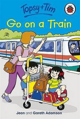 Topsy and Tim Go on a Train