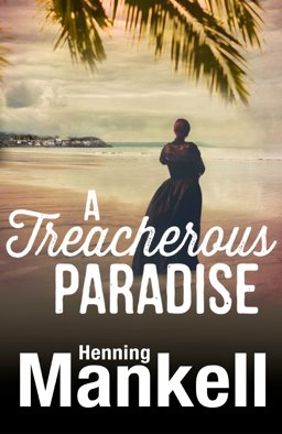 Treacherous Paradise  9781846556241 Front Cover