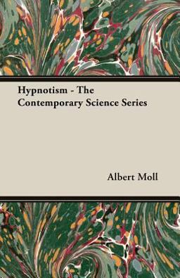 Hypnotism - the Contemporary Science Ser