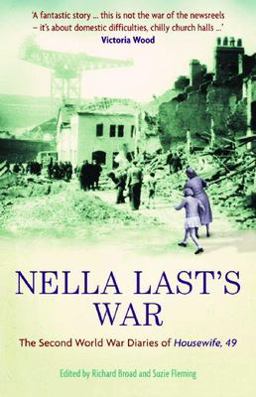 Nella Last's War The Second World War Diaries of Housewife  9781846680007 Front Cover