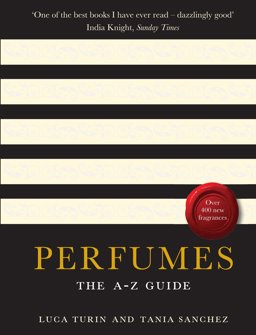 Perfumes The a-Z Guide  9781846681271 Front Cover