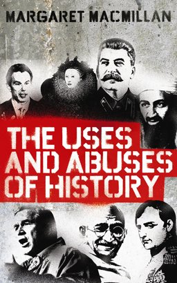 Uses and Abuses of History  9781846682100 Front Cover