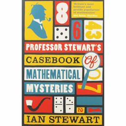 Professor Stewart's Casebook of Mathematical Mysteries  9781846683480 Front Cover