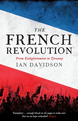 French Revolution From Enlightenment to Tyranny  9781846685415 Front Cover
