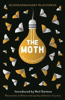 Moth This Is a True Story  9781846689901 Front Cover