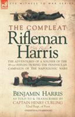 The Compleat Rifleman Harris - the Adven