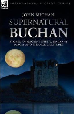 Supernatural Buchan - Stories of ancient spirits uncanny places And