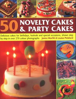 50 Novelty Cakes and Party Cakes
