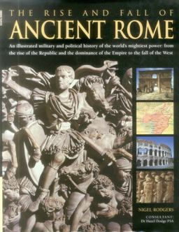 The Rise and Fall of Ancient Rome