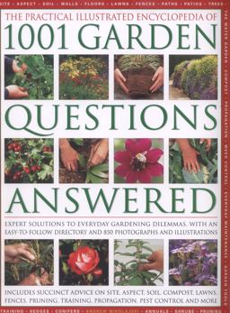 The Practical Illustrated Encyclopedia of 1001 Garden Questions Answered