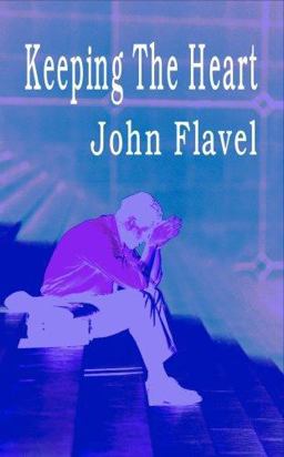 Keeping the Heart (Puritan Classics)