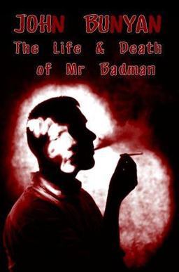 The Life and Death of Mr Badman (Twin Book to the Pilgrim's Progress)