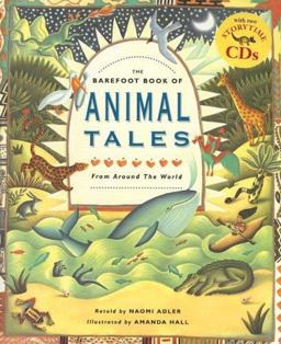 Barefoot Book of Animal Tales From Around the World  9781846860133 Front Cover