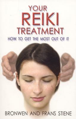 Your Reiki Treatment How to Get the Most Out of It  9781846940132 Front Cover