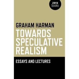 Towards Speculative Realism Towards Speculative Realism