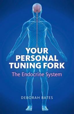 Your Personal Tuning Fork The Endocrine System  9781846945038 Front Cover
