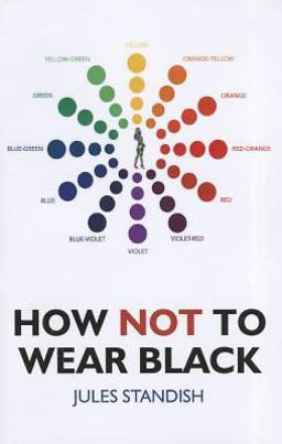 How Not to Wear Black  9781846945618 Front Cover