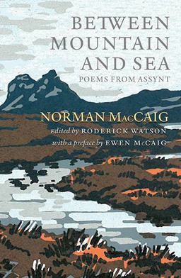 Between Mountain and Sea Poems from Assynt  9781846974496 Front Cover
