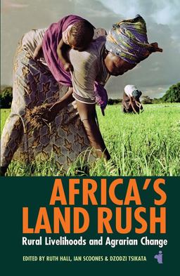 Africa's Land Rush: Rural Livelihoods and Agrarian Change  9781847011305 Front Cover