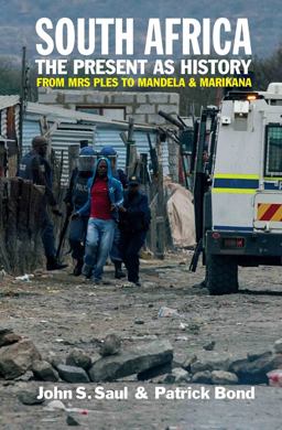 South Africa - the Present As History: From Mrs Ples to Mandela and Marikana  9781847011350 Front Cover