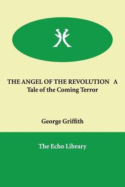The Angel of the Revolution A Tale of the Coming Terror