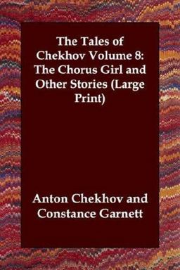 The Tales of Chekhov Volume 8: the Chorus Girl and Other Stories