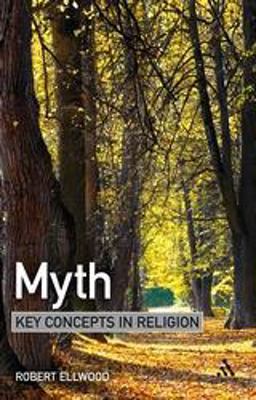 Myth Key Concepts in Religion  9781847062352 Front Cover