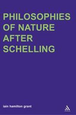 Philosophies of Nature after Schelling  9781847064325 Front Cover