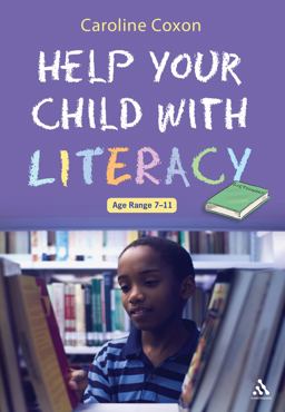 Help Your Child with Literacy Ages 7-11