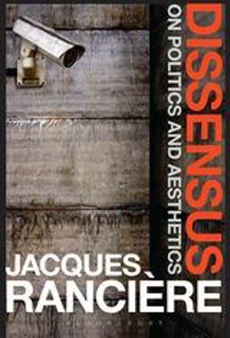 Dissensus On Politics and Aesthetics  9781847064455 Front Cover
