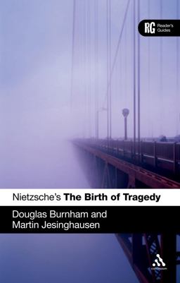 Nietzsche's 'the Birth of Tragedy' A Reader's Guide  9781847065858 Front Cover